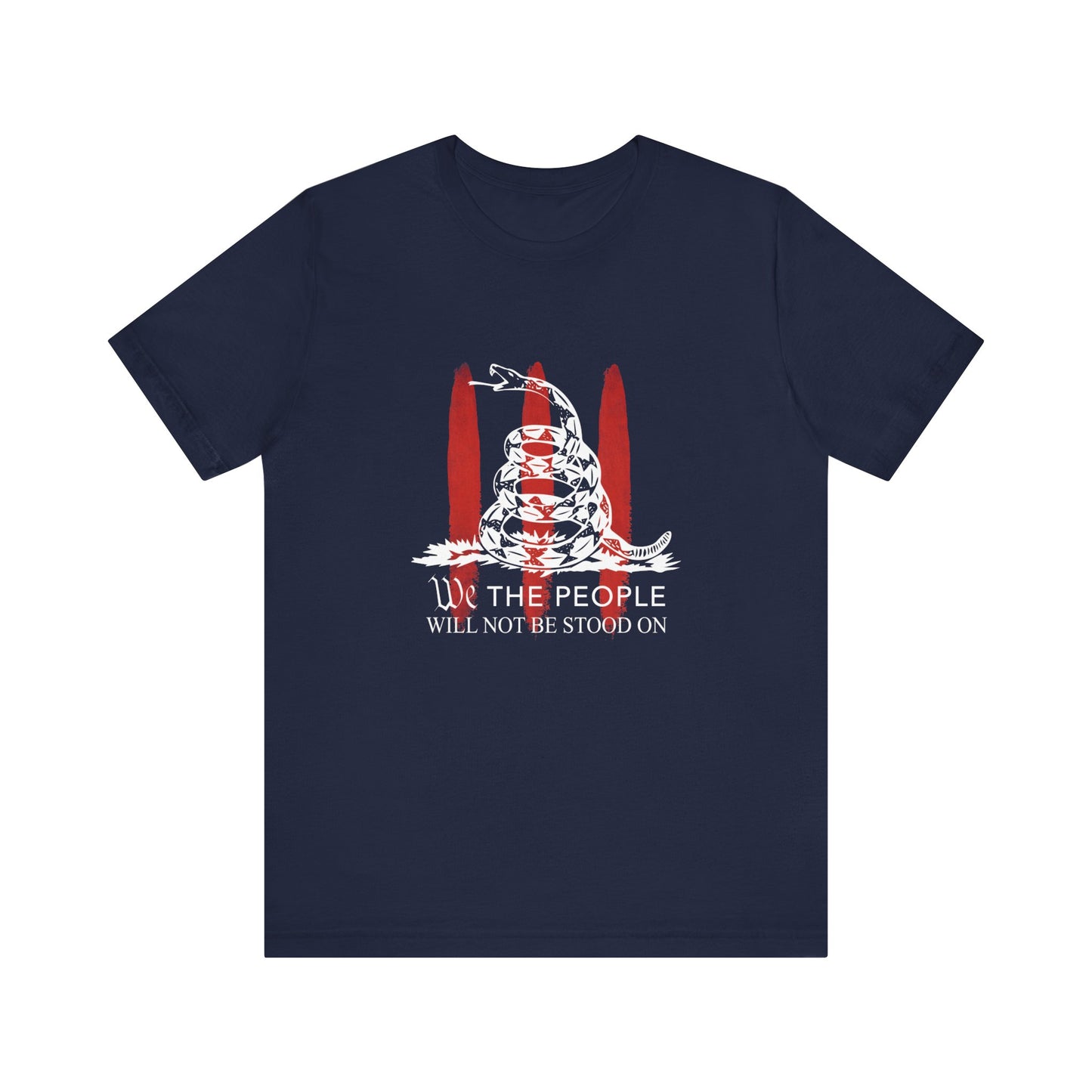 WE Will Not Be Stood On Tee