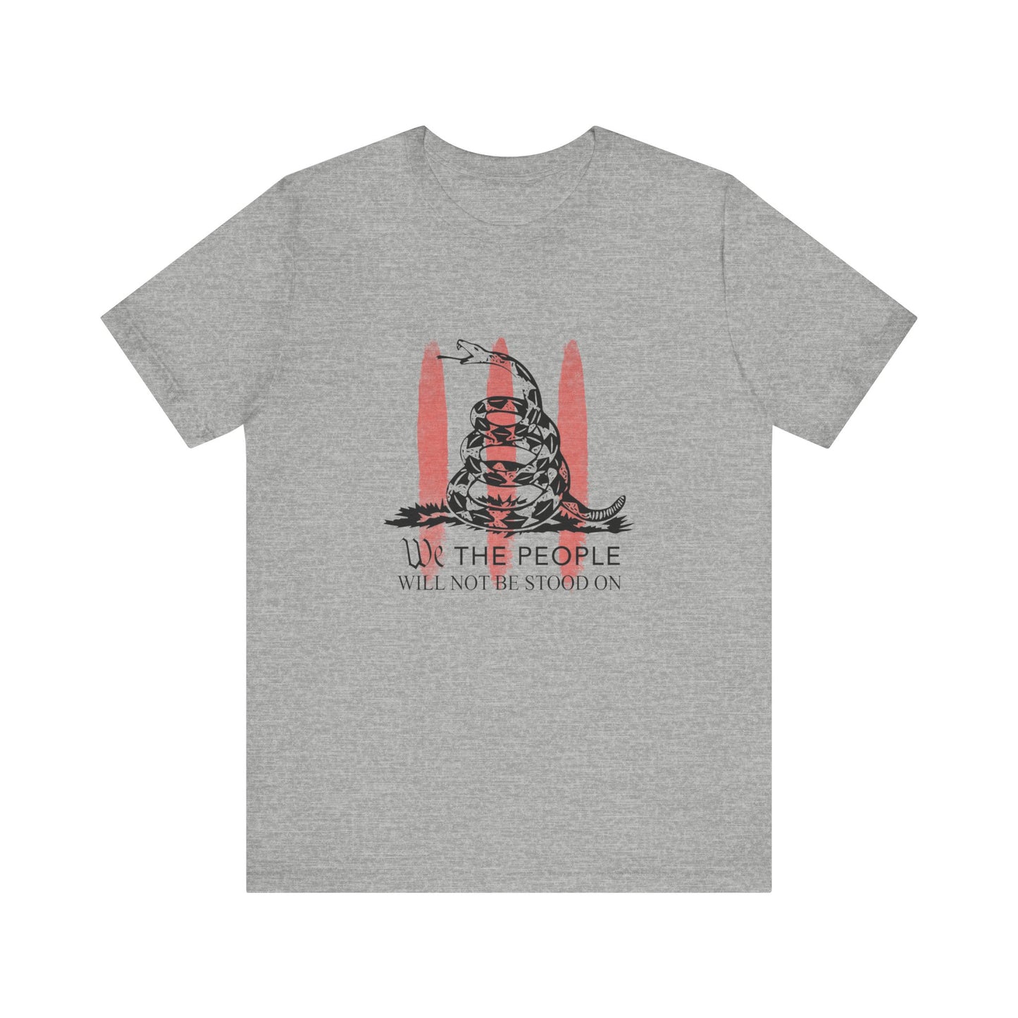 WE Will Not Be Stood On Tee