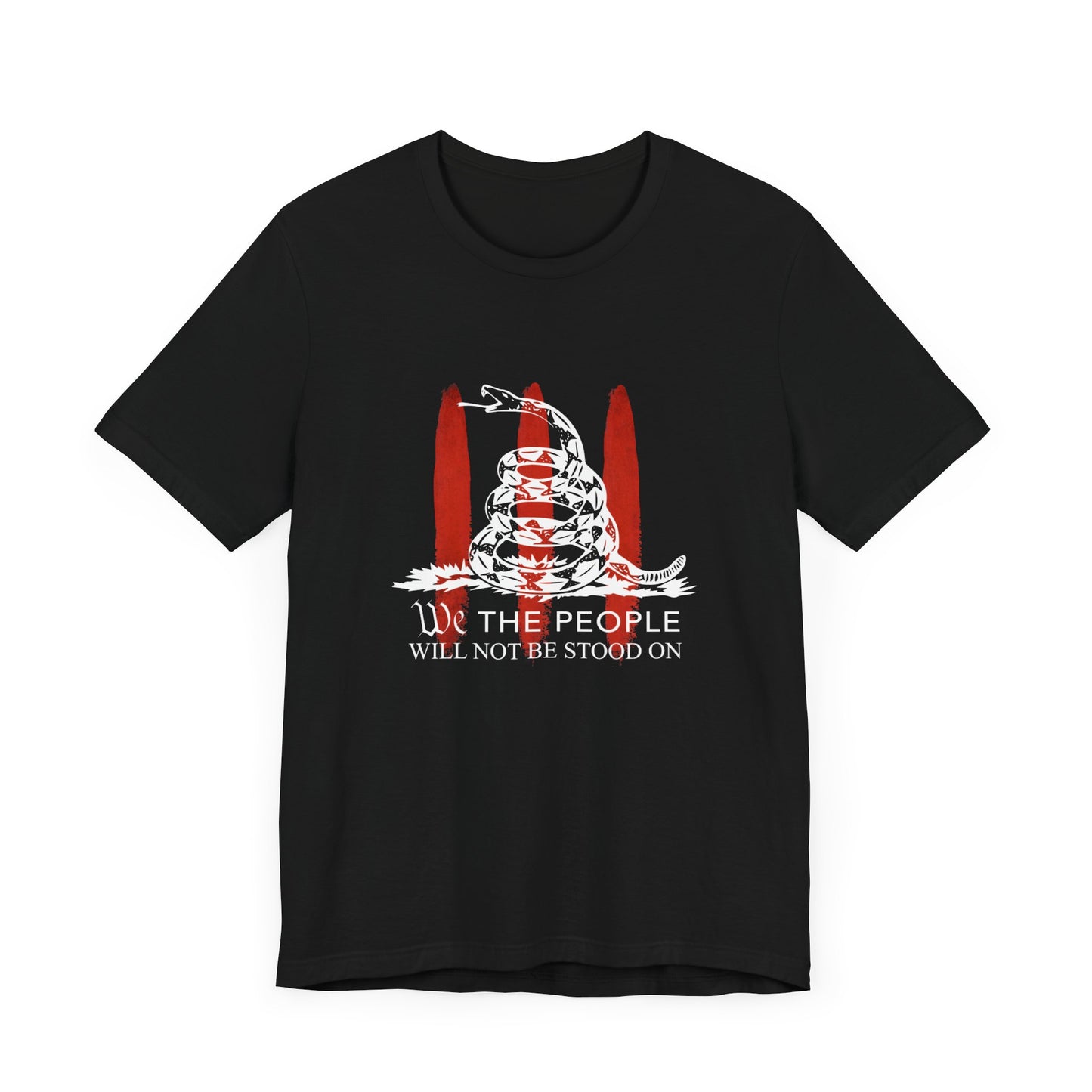 WE Will Not Be Stood On Tee