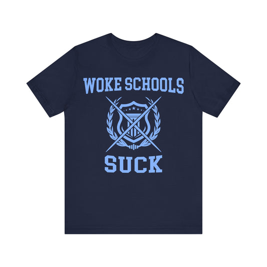 Woke Schools Suck Tee