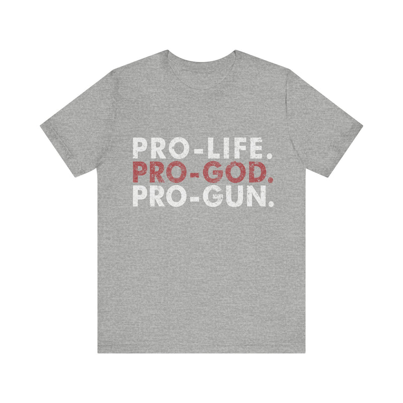 Pro-Life. Pro-God. Pro-Gun.