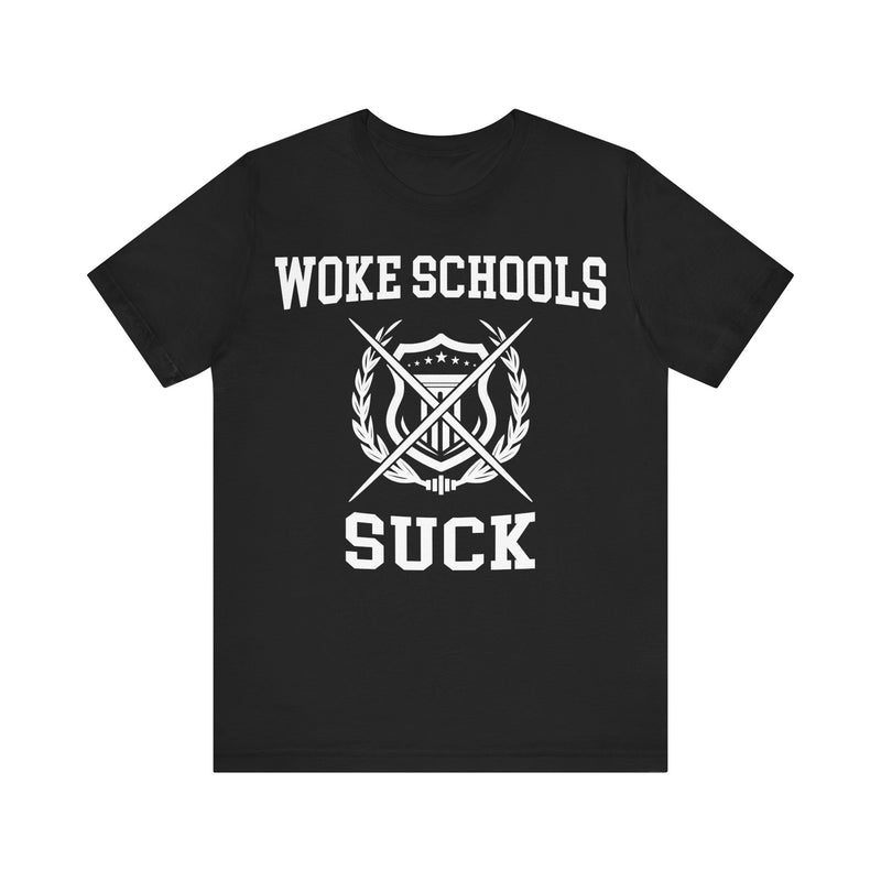 Woke Schools Suck Tee