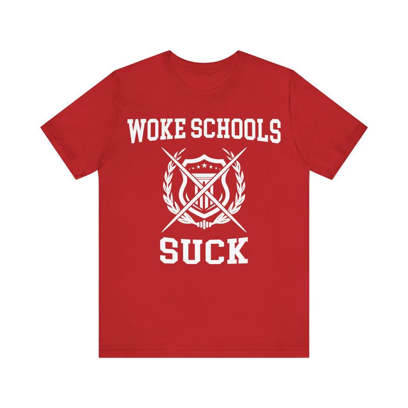 Woke Schools Suck Tee