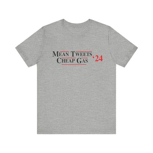 "Mean Tweets, Cheap Gas '24" Men's T-Shirt
