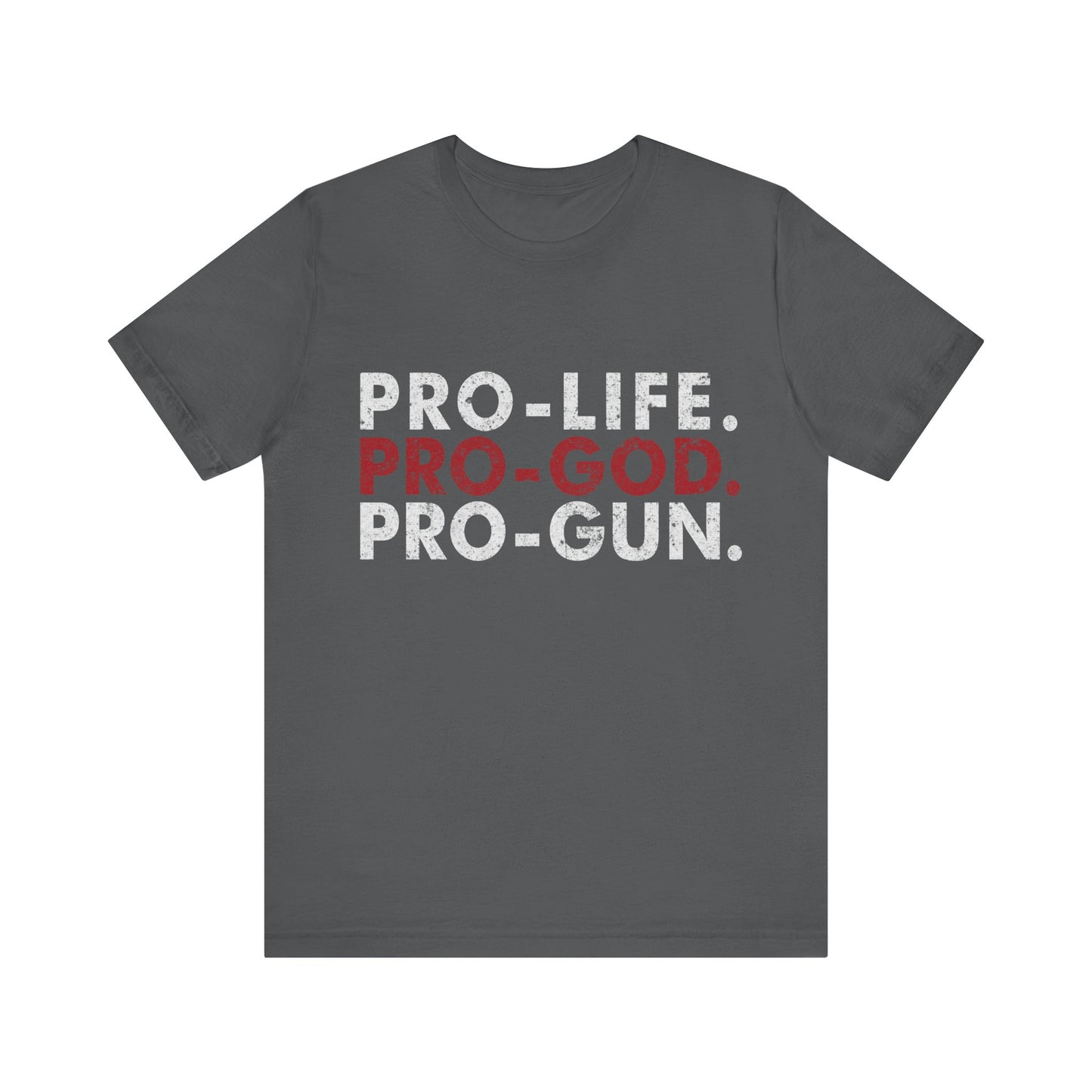 Pro-Life. Pro-God. Pro-Gun.