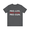 Pro-Life. Pro-God. Pro-Gun.
