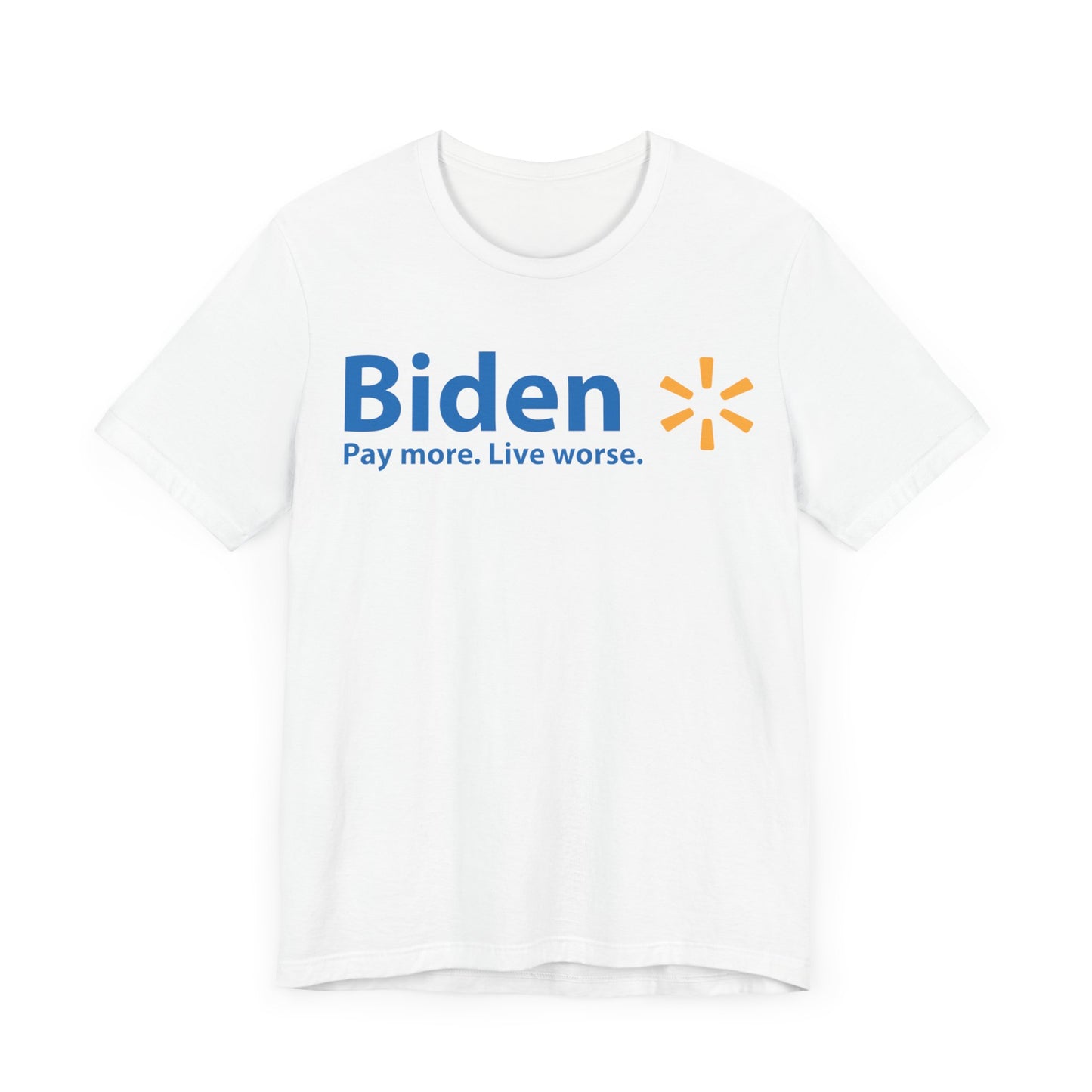Pay More. Live Worse. Tee